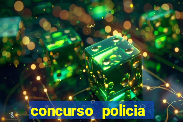 concurso policia civil bahia